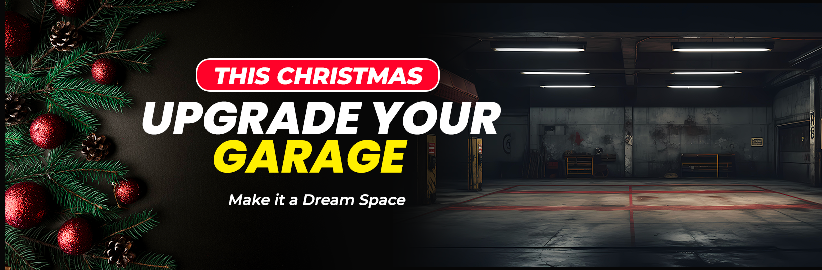 This Christmas, Upgrade Your Garage: Make it a Dream Space