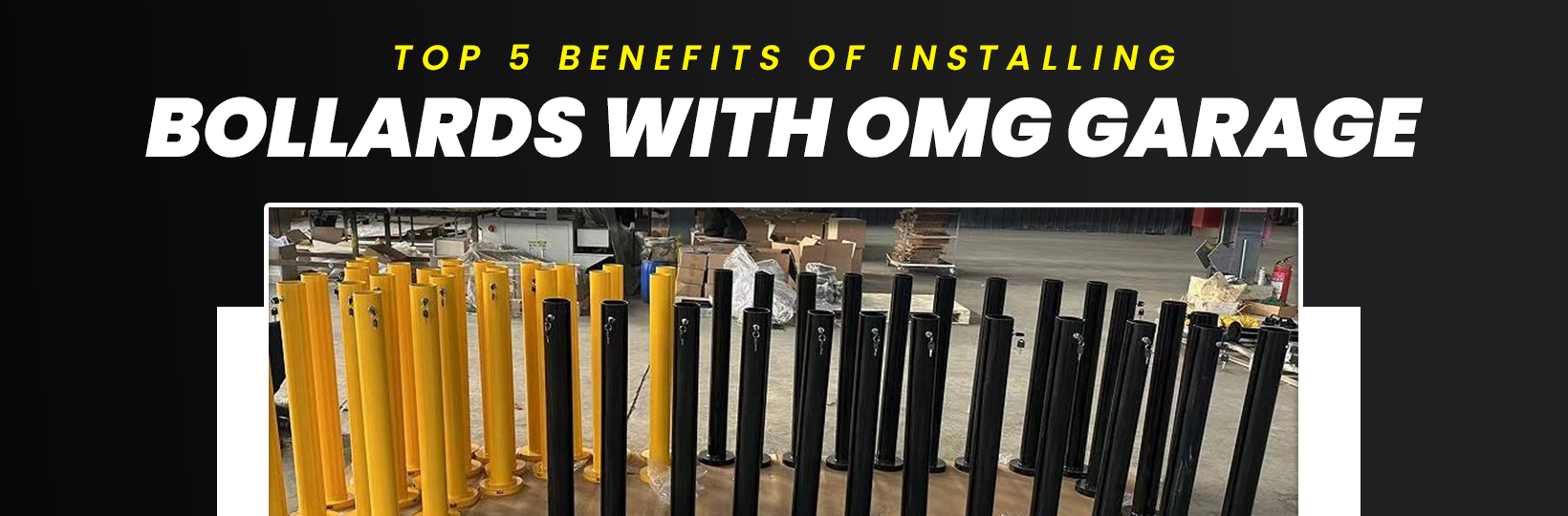 Top 5 Benefits of Installing Garage Bollards with OMG Garage