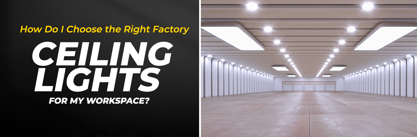 How Do I Choose the Right Factory Ceiling Lights for My Workspace?