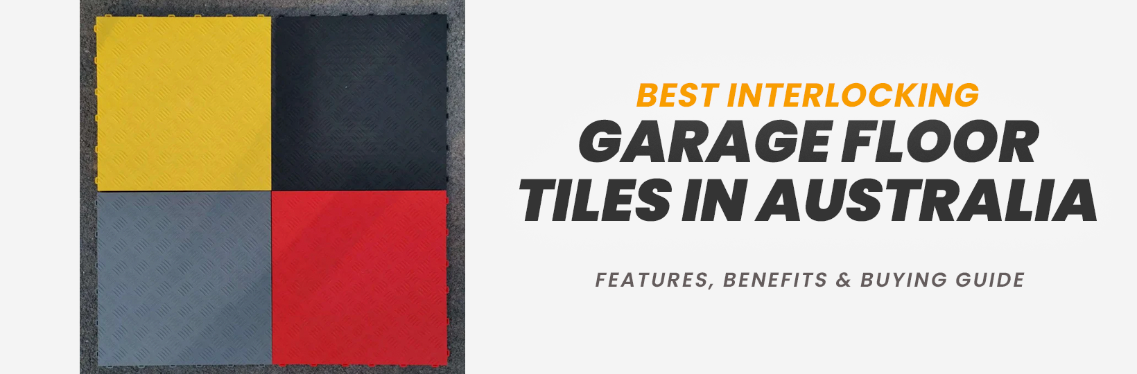 Best Interlocking Garage Floor Tiles in Australia: Features, Benefits & Buying Guide